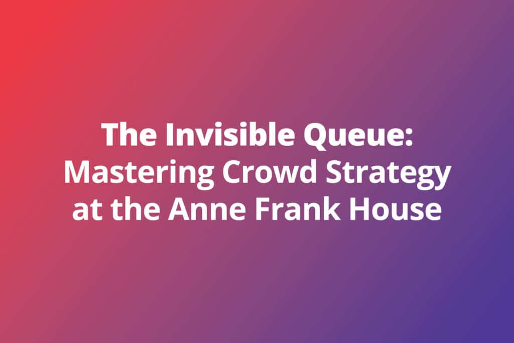 The Invisible Queue: Mastering Crowd Strategy at the Anne Frank House